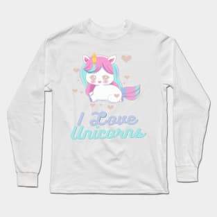 I love unicorns Long Sleeve T-Shirt